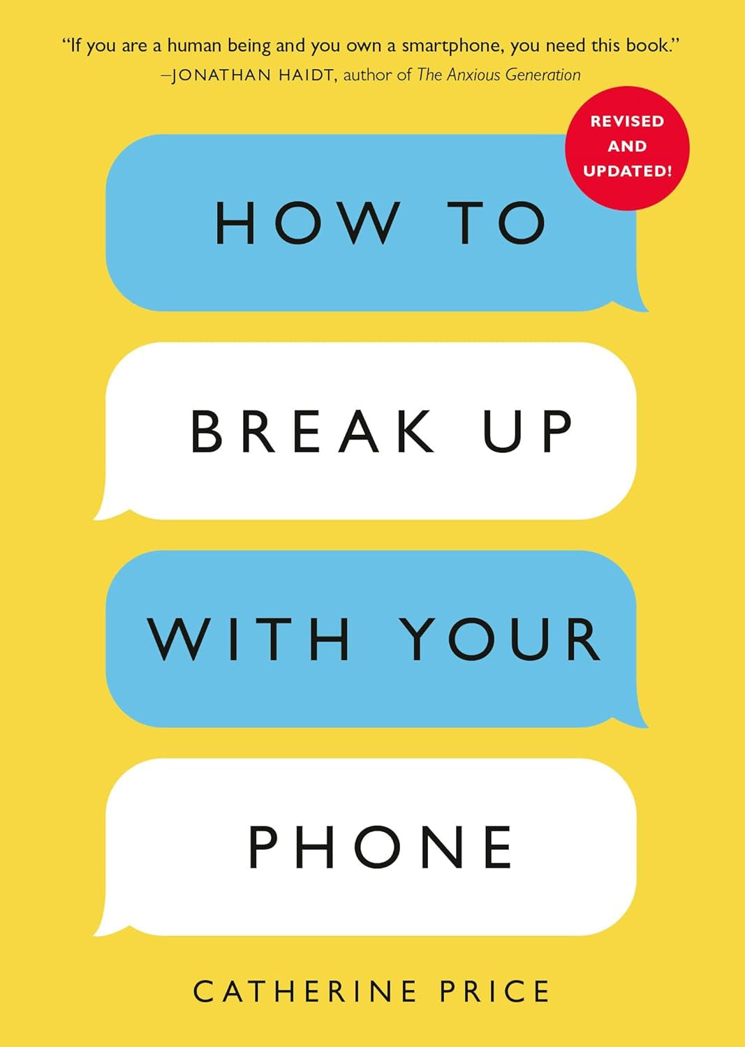 How to Break up with Your Phone, Revised Edition: the 30-Day Digital Detox Plan